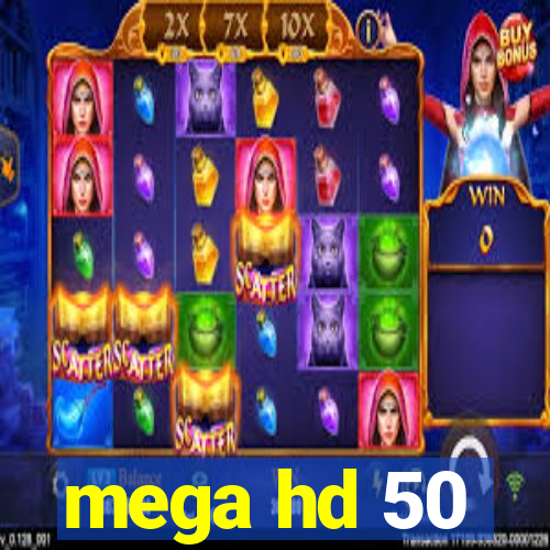 mega hd 50